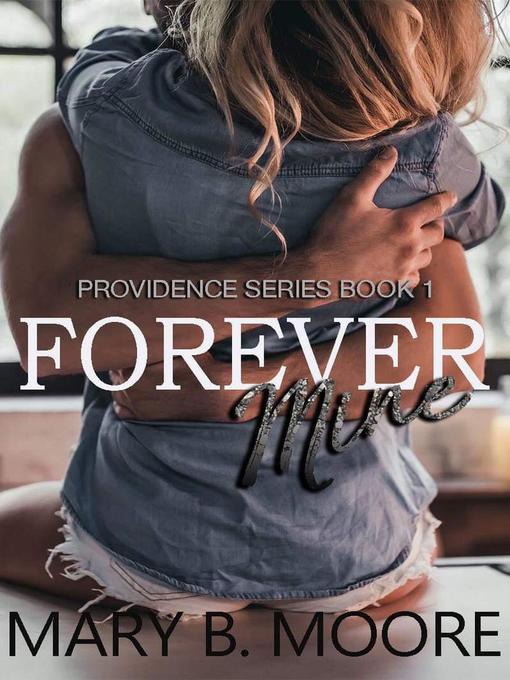 Title details for Forever Mine by Mary B. Moore - Available